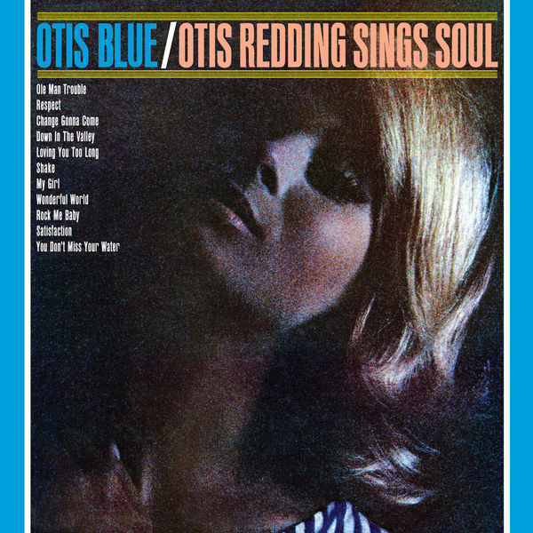 Otis Redding - Otis Blue - Otis Redding Sings Soul Otis Redding - Otis Blue - Otis Redding Sings Soul