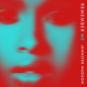 Remember Me | Jennifer Hudson – Download and listen to the album