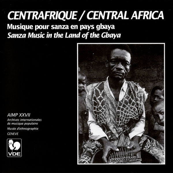 Various Artists|Centrafrique: Musique pour sanza en pays gbaya – Central Africa: Sanza Music in the Land of the Gbaya Various Artists|Centrafrique: Musique pour sanza en pays gbaya – Central Africa: Sanza Music in the Land of the Gbaya