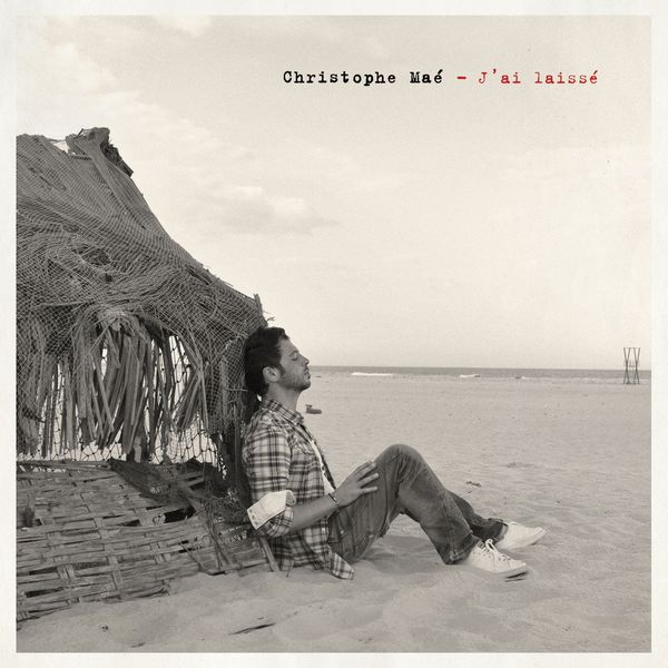 Album J ai Laiss single De Christophe Ma Qobuz T l chargez Et 