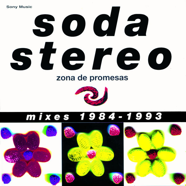 Soda Stereo - Zona de Promesas (Mixes 1984 - 1993) Soda Stereo - Zona de Promesas (Mixes 1984 - 1993)