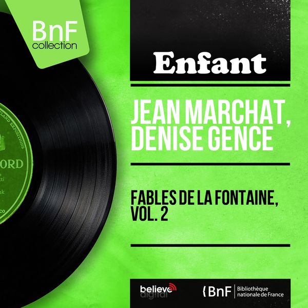 Jean Marchat, Denise Gence - Fables de La Fontaine, vol. 2 (Mono Version) Jean Marchat, Denise Gence - Fables de La Fontaine, vol. 2 (Mono Version)