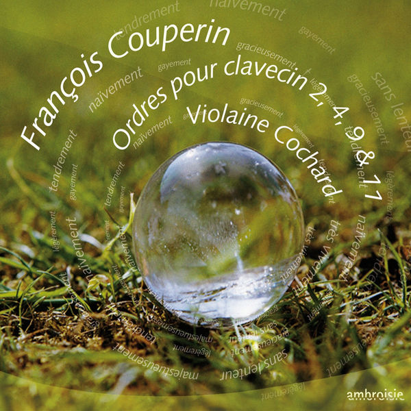Violaine Cochard|Couperin: Ordres pour clavecin 2, 4, 9 & 11 Violaine Cochard|Couperin: Ordres pour clavecin 2, 4, 9 & 11