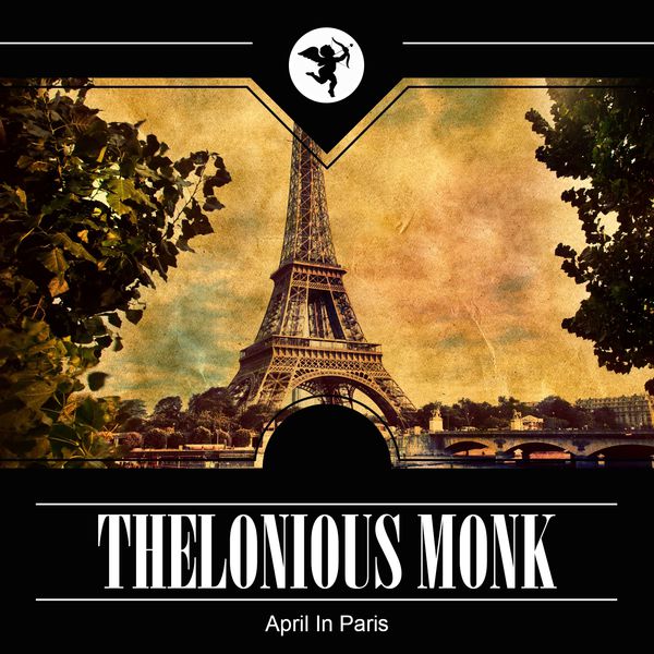 Thelonious Monk - April in Paris Thelonious Monk - April in Paris