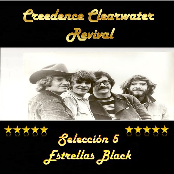 Creedence Clearwater Revival - Creedence Clearwater Revival: Selección 5 Estrellas Black Creedence Clearwater Revival - Creedence Clearwater Revival: Selección 5 Estrellas Black