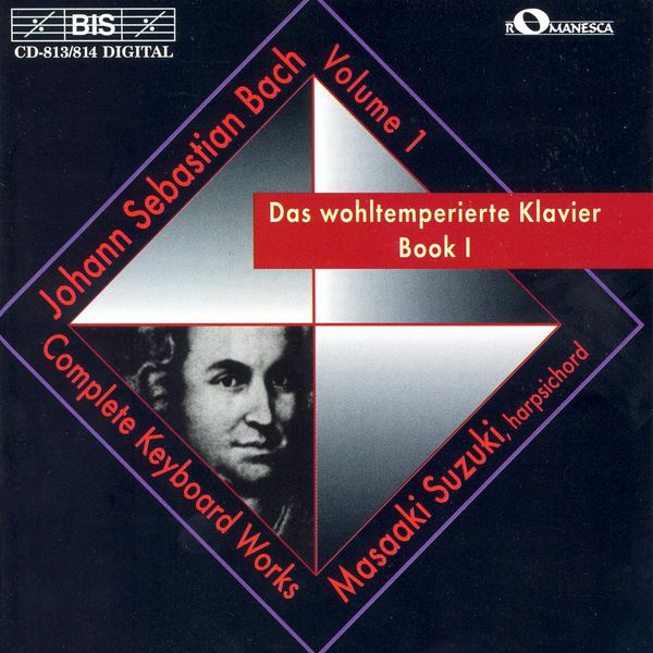 Masaaki Suzuki - BACH, J.S.: Well-Tempered Clavier (The), Book 1 (Suzuki) Masaaki Suzuki - BACH, J.S.: Well-Tempered Clavier (The), Book 1 (Suzuki)