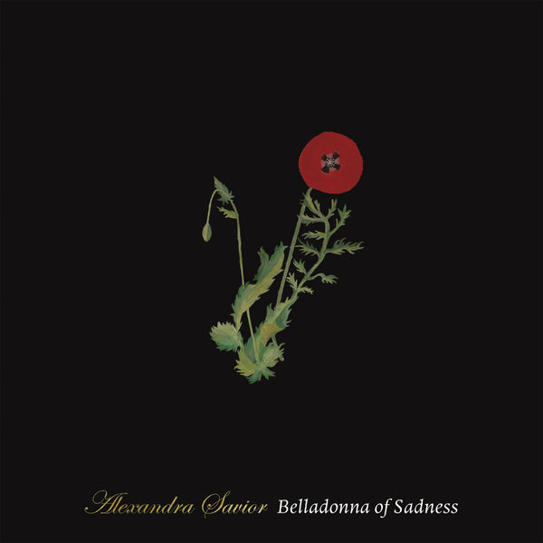 Alexandra Savior - Belladonna of Sadness Alexandra Savior - Belladonna of Sadness
