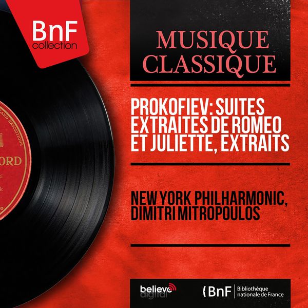 New York Philharmonic - Prokofiev: Suites extraites de Roméo et Juliette, extraits (Stereo Version) New York Philharmonic - Prokofiev: Suites extraites de Roméo et Juliette, extraits (Stereo Version)