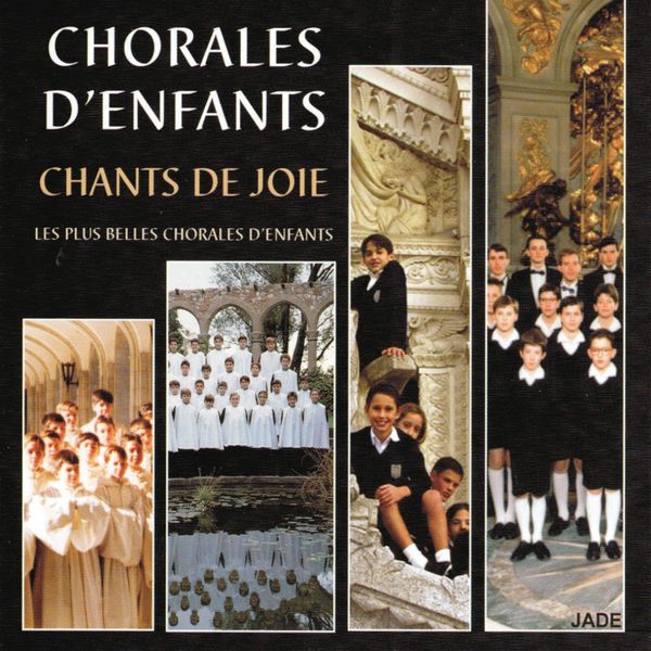 Various Interprets - Les plus belles chorales d'enfants : Chants de joie Various Interprets - Les plus belles chorales d'enfants : Chants de joie
