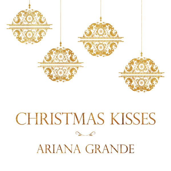 Ariana Grande|Christmas Kisses