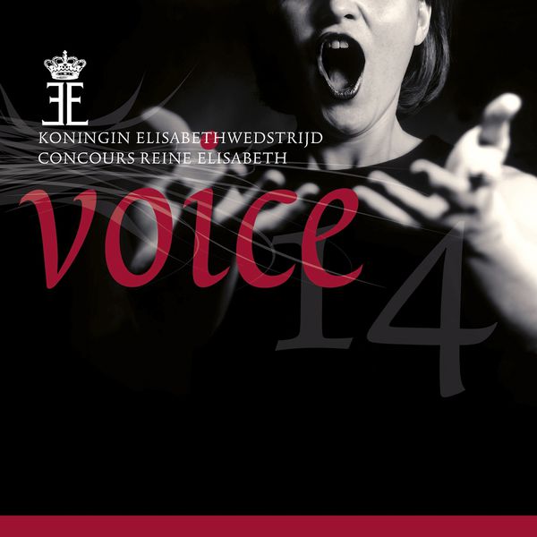 Various Artists - Queen Elisabeth Competition: Voice 2014 Various Artists - Queen Elisabeth Competition: Voice 2014