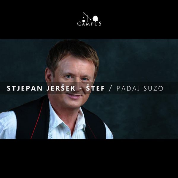 Stjepan Jeršek Štef - Suze radosnice Stjepan Jeršek Štef - Suze radosnice