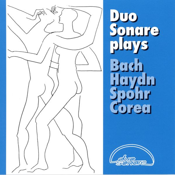 Duo Sonare|Duo Sonare Plays Bach, Haydn, Spohr & Corea (Arr. for 2 Guitars)