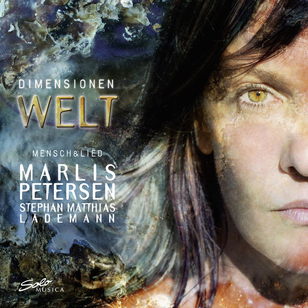 Marlis Petersen|Dimensionen Welt (Schubert, Schumann, Brahms, Wagner...)