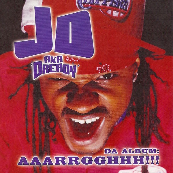 JD aka Dready - Da Album: Aaarrgghhh!!! JD aka Dready - Da Album: Aaarrgghhh!!!