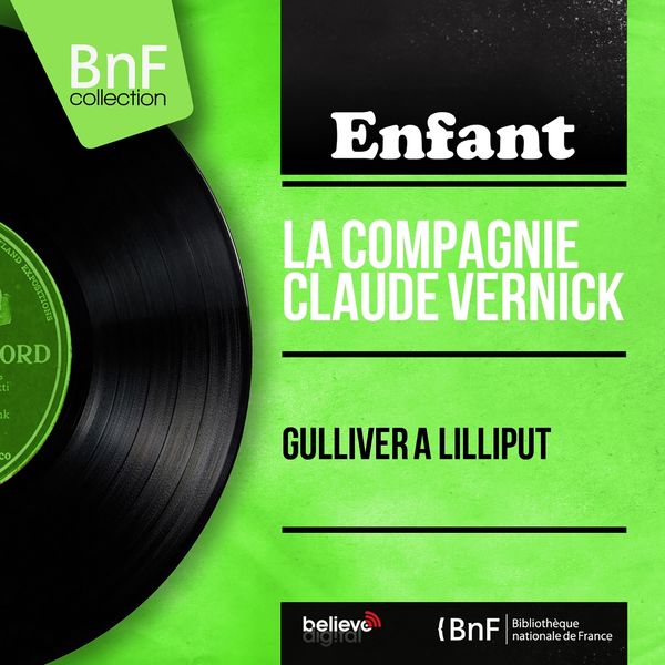 La Compagnie Claude Vernick - Gulliver à Lilliput (Mono Version) La Compagnie Claude Vernick - Gulliver à Lilliput (Mono Version)