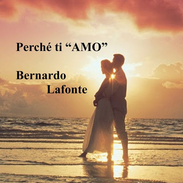 Perchè ti amo (Italian Music In The World), Bernardo Lafonte Qobuz