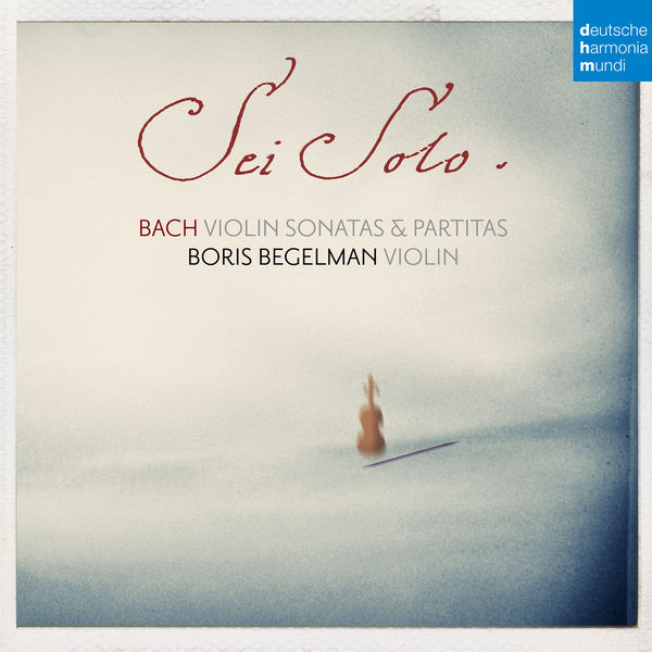 Boris Begelman|Bach: Sonatas and Partitas for Solo Violin