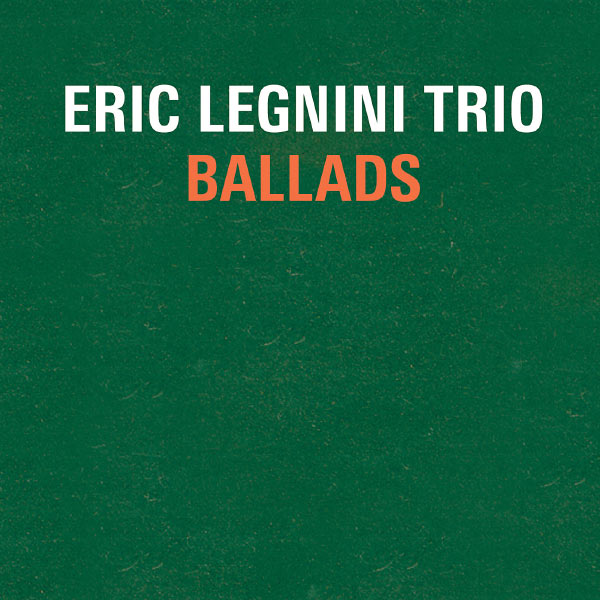 Eric Legnini - Ballads Eric Legnini - Ballads