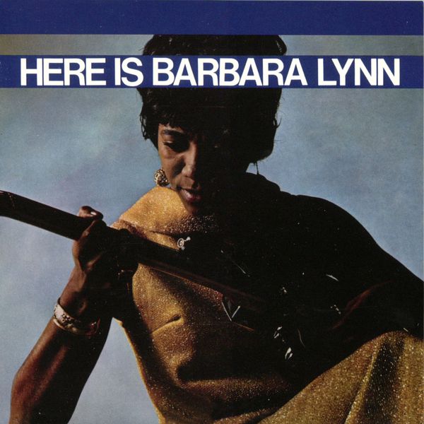 Barbara Lynn - Here Is Barbara Lynn Barbara Lynn - Here Is Barbara Lynn