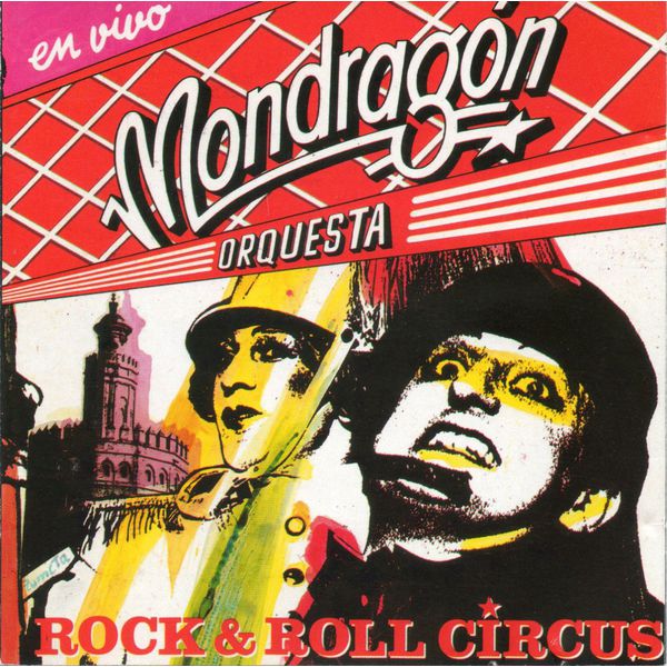 Orquesta Mondragon|Rock & Roll Circus  (en vivo)