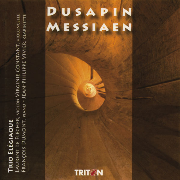 Trio Élégiaque|Pascal Dusapin: Trio Rombach - Olivier Messiaen: Quatuor pour la fin du temps