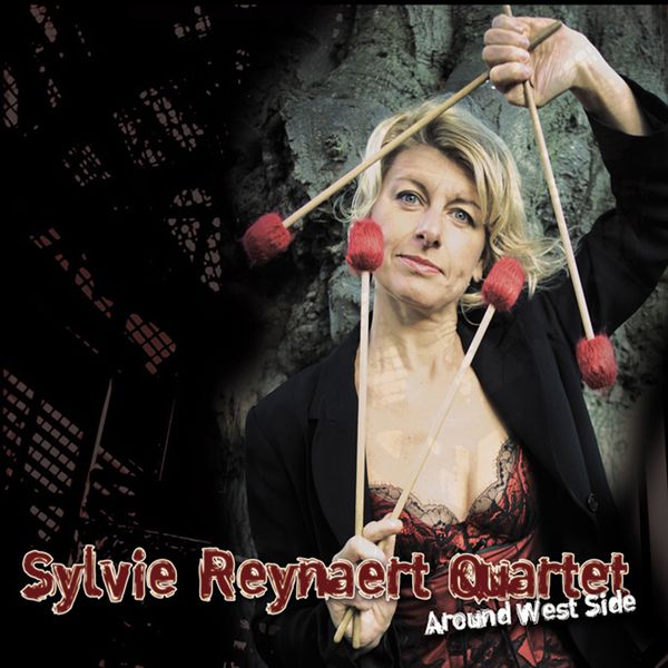 Sylvie Reynaert Quartet - Around West Side Sylvie Reynaert Quartet - Around West Side