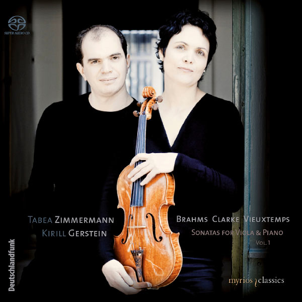 Tabea Zimmermann|Brahms, Clarke & Vieuxtemps: Sonatas for Viola & Piano, Vol. 1 (Tabea Zimmermann, Kirill Gerstein)