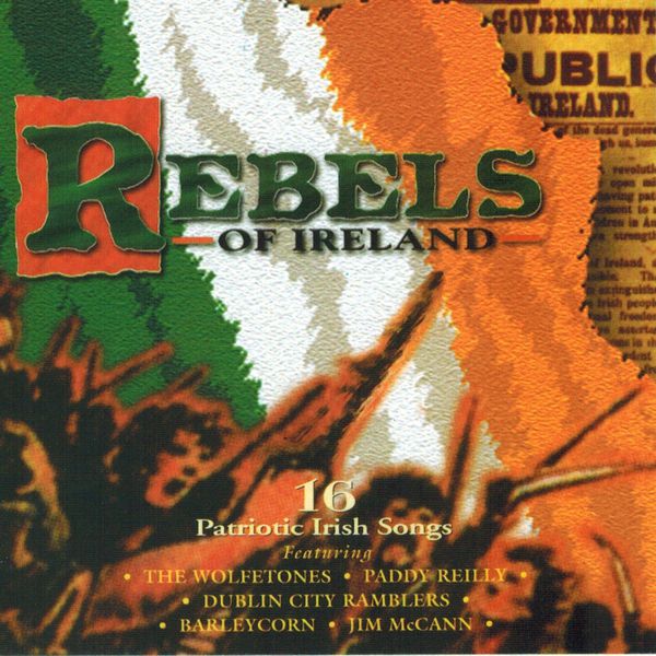 Various Artists|Rebels of Ireland  (16 Patriotic Irish Songs)