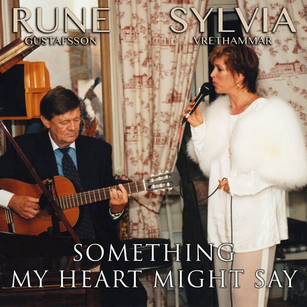 Sylvia Vrethammar - Something My Heart Might Say Sylvia Vrethammar - Something My Heart Might Say