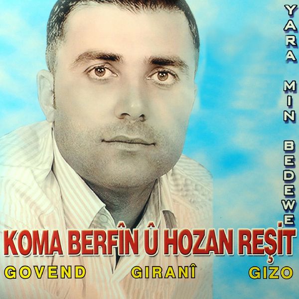 Koma Berfîn û Hozan Reşit|Yara Mın Bedewe (Govend Gıranî Gızo)