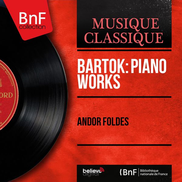 Andor Foldes|Bartók: Piano Works (Mono Version)