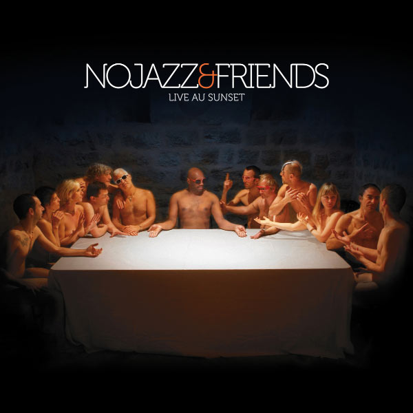 NoJazz - NoJazz & Friends (Live au Sunset) NoJazz - NoJazz & Friends (Live au Sunset)