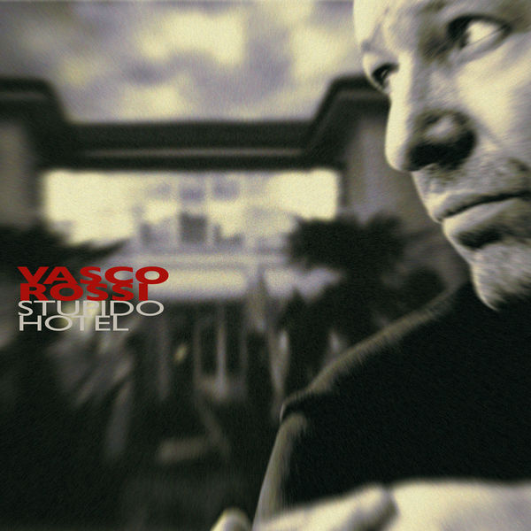 Vasco Rossi|Stupido Hotel (Remastered 2017)