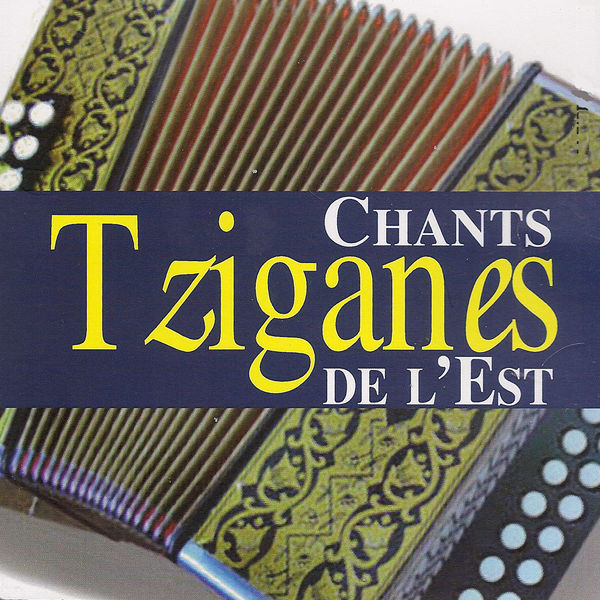 Various Artists|Chants tziganes de l'Est Various Artists|Chants tziganes de l'Est