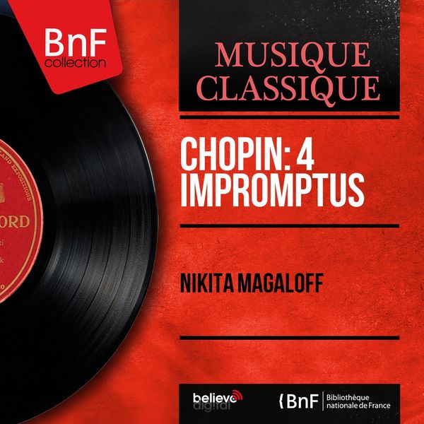 Nikita Magaloff|Chopin: 4 Impromptus  (Mono Version)