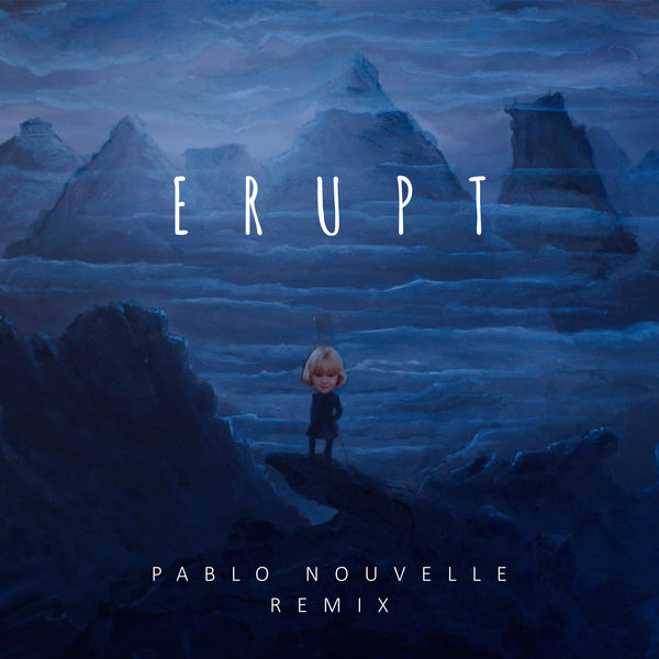 Be The Bear - Erupt (Pablo Nouvelle Remix) Be The Bear - Erupt (Pablo Nouvelle Remix)