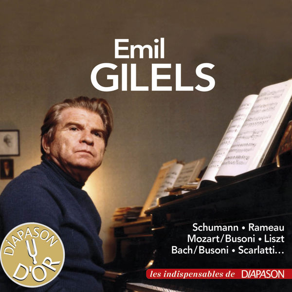 Emil Gilels - Bach, Liszt, Mozart, Rameau, Scarlatti & Schumann Emil Gilels - Bach, Liszt, Mozart, Rameau, Scarlatti & Schumann