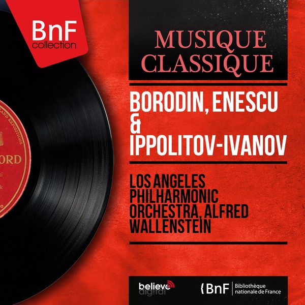 Los Angeles Philharmonic Orchestra - Borodin, Enescu & Ippolitov-Ivanov (Mono Version) Los Angeles Philharmonic Orchestra - Borodin, Enescu & Ippolitov-Ivanov (Mono Version)