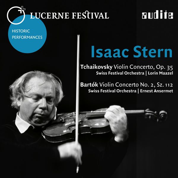 Isaac Stern|Lucerne Festival Historic Performances: Isaac Stern Isaac Stern|Lucerne Festival Historic Performances: Isaac Stern