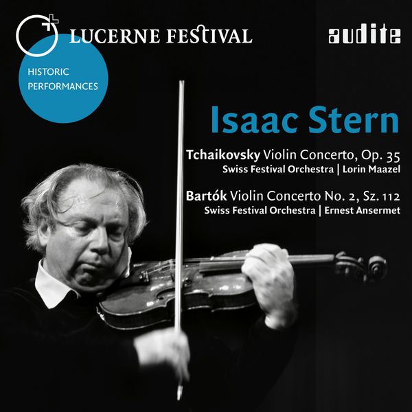 Isaac Stern|Lucerne Festival Historic Performances: Isaac Stern