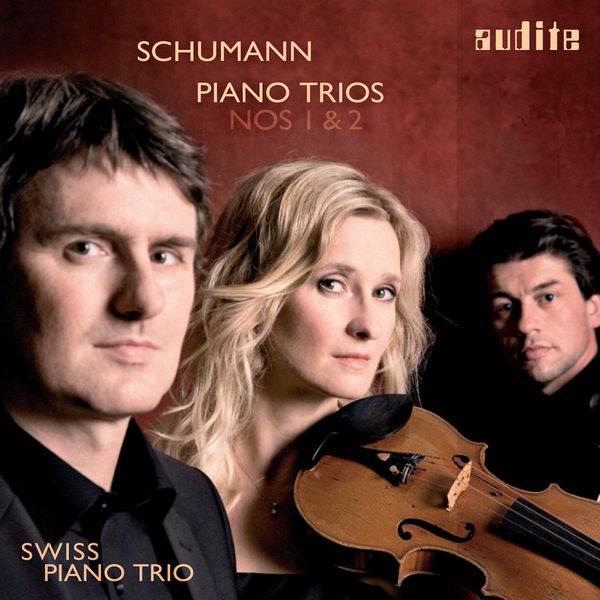 Swiss Piano Trio|Piano Trios Nos. 1 & 2 (Robert Schumann) Swiss Piano Trio|Piano Trios Nos. 1 & 2 (Robert Schumann)