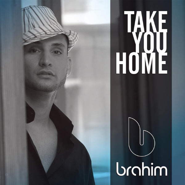 Brahim - Take You Home (Radio Edit) Brahim - Take You Home (Radio Edit)