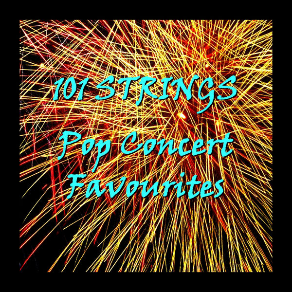 Pop Concert Favourites, 101 Strings Qobuz