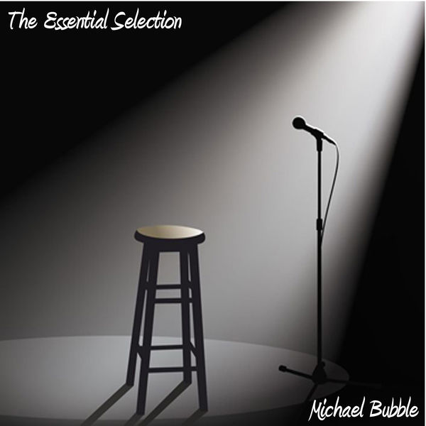 Michael Bubble - The Essential Selection Michael Bubble - The Essential Selection