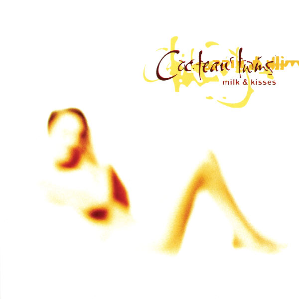 Cocteau Twins|Milk & Kisses (Remastered 2006)