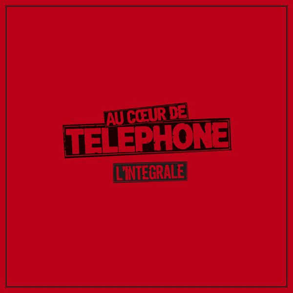 Telephone - Au cœur de Téléphone - L'Intégrale (Remasterisée en 2015) (10CD) Telephone - Au cœur de Téléphone - L'Intégrale (Remasterisée en 2015) (10CD)