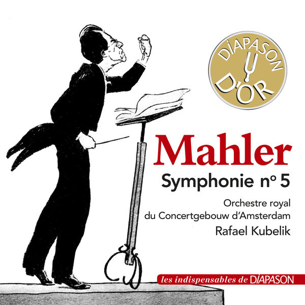 Rafael Kubelik|Mahler : Symphonie No. 5 