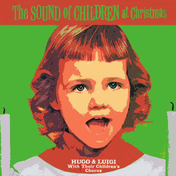 The Sound Of Children At Christmas, Hugo And Luigi & Their Children's