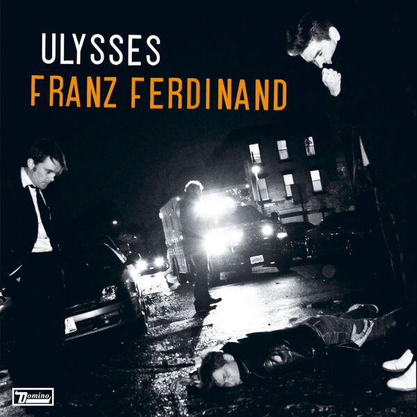 Franz Ferdinand - Ulysses Franz Ferdinand - Ulysses
